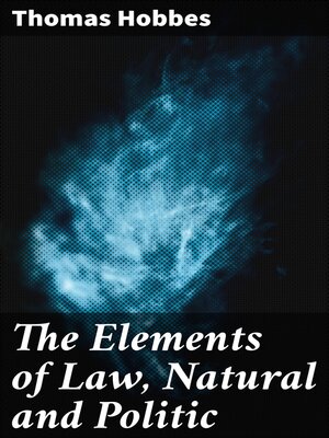 cover image of The Elements of Law, Natural and Politic